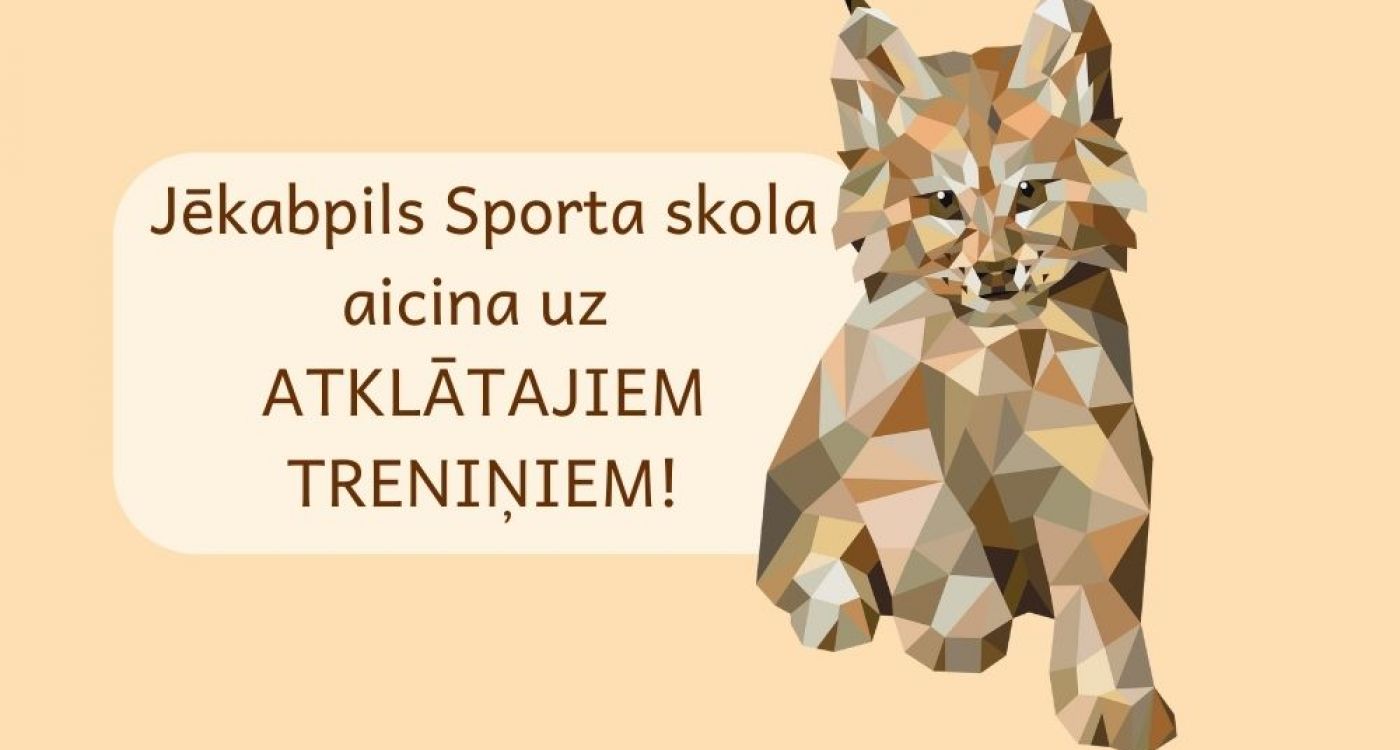 AICINĀM UZ ATKLĀTAJIEM TRENIŅIEM!