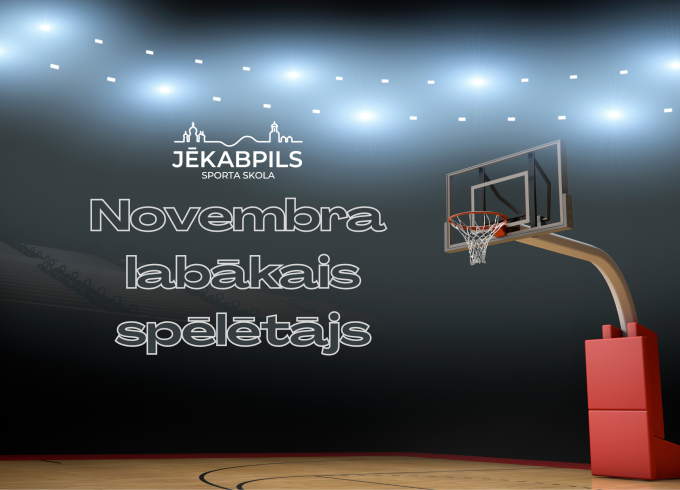 Ir tapis zināms labākais basketbolists novembrī!