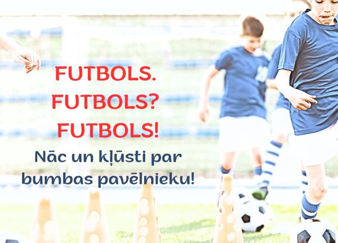 Varbūt tieši futbols ir Tavs sporta veids?